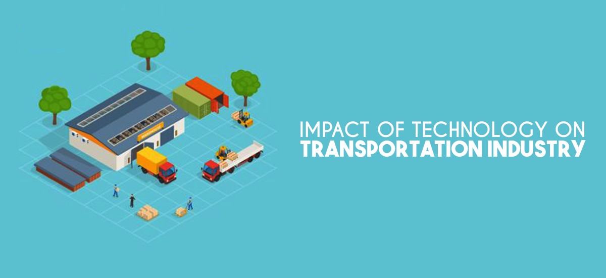 IMPACT OF TECHNOLOGY ON TRANSPORTATION INDUSTRY